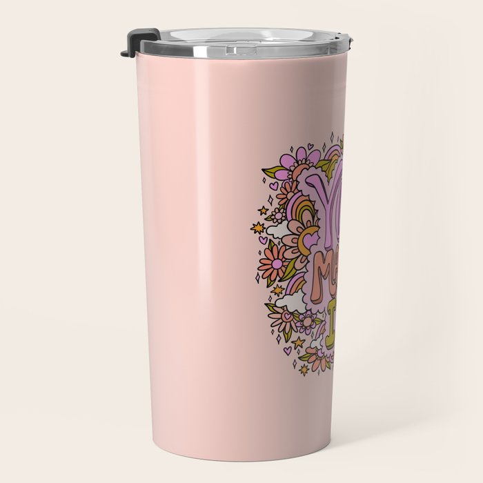 You Made It Travel Mug Gallery Image 3
