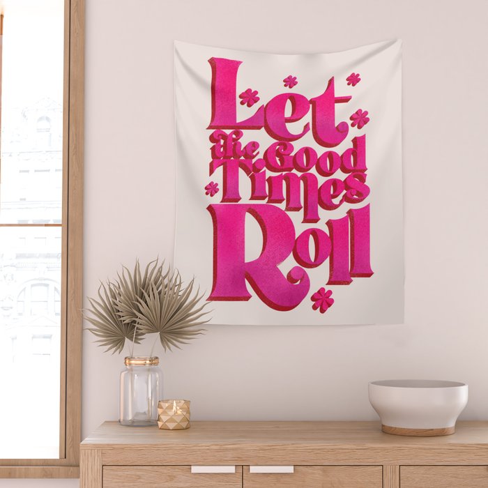 Let The Good Times Roll  - Retro Type in Pink Wall Tapestry Gallery Image 2