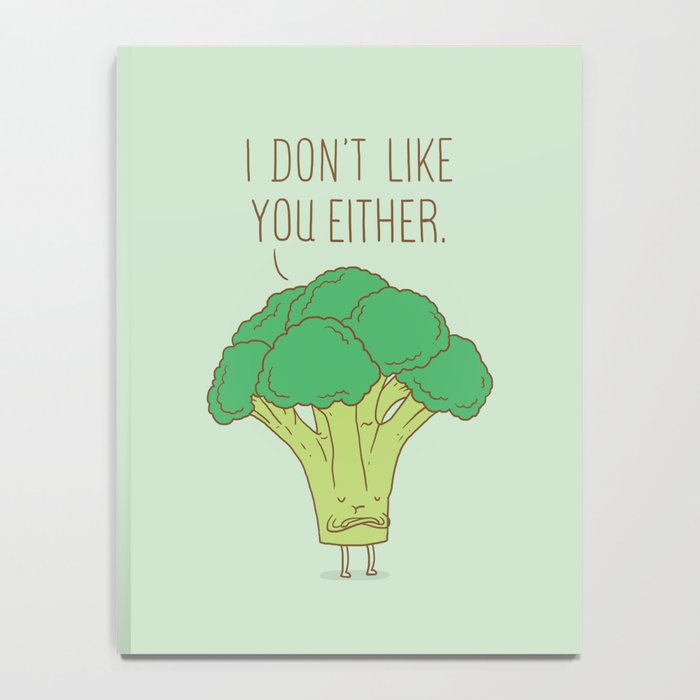 Broccoli don't like you either Notebook Gallery Image 4