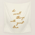 Do Small Things With Great Love - Brush Script Typography Quote - Gold Wall Tapestry Gallery Image 4