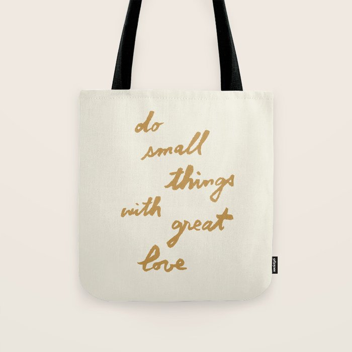 Do Small Things With Great Love - Brush Script Typography Quote - Gold Tote Bag Gallery Image 1