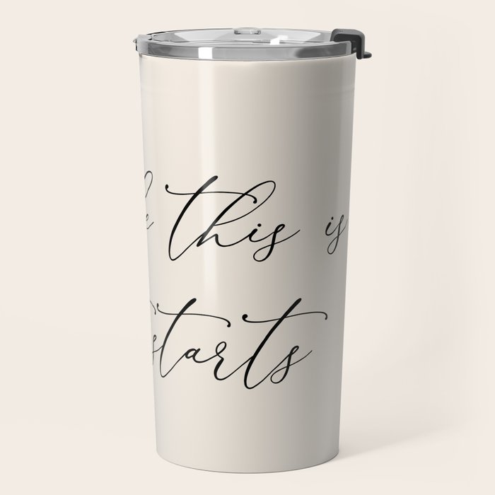 Maybe This Is How It Starts Travel Mug Gallery Image 2