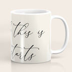 Maybe This Is How It Starts Coffee Mug Gallery Image 1