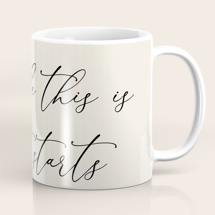 Maybe This Is How It Starts Coffee Mug Gallery Image 1
