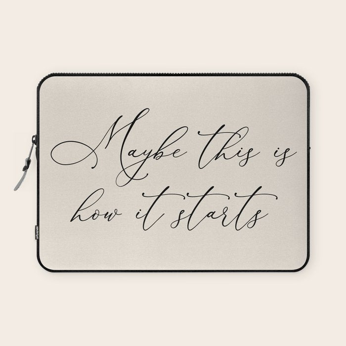 Maybe This Is How It Starts Laptop Sleeve Gallery Image 1