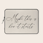 Maybe This Is How It Starts Laptop Sleeve Gallery Image 1