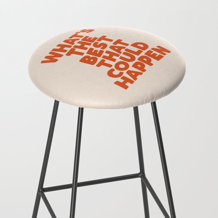 What's The Best That Could Happen Stool Gallery Image 2