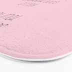 Just in case no one told you today: hello Bath Mat Gallery Image 3