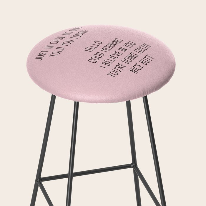 Just in case no one told you today: hello Stool Gallery Image 2