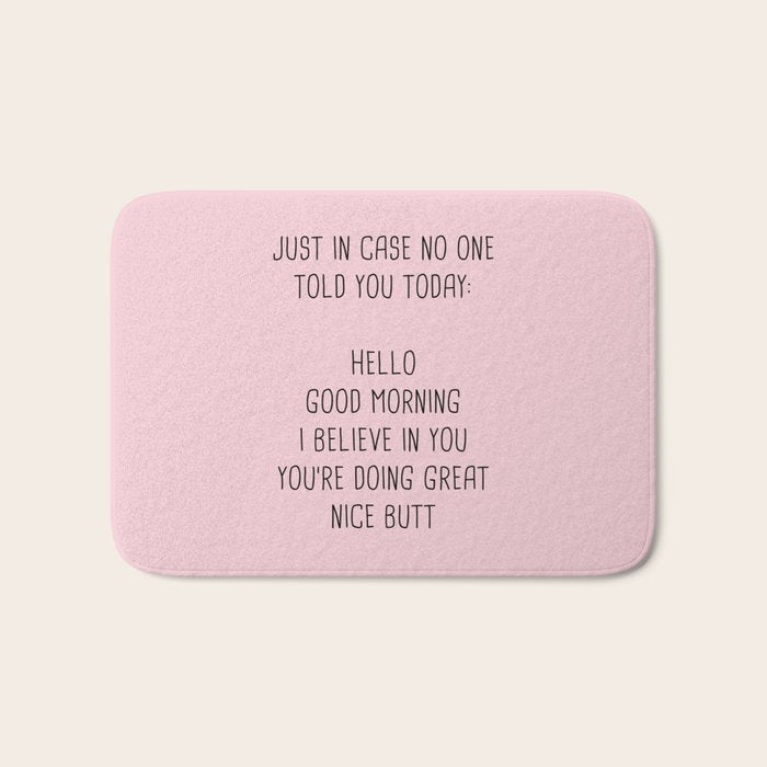 Just in case no one told you today: hello Bath Mat Gallery Image 1