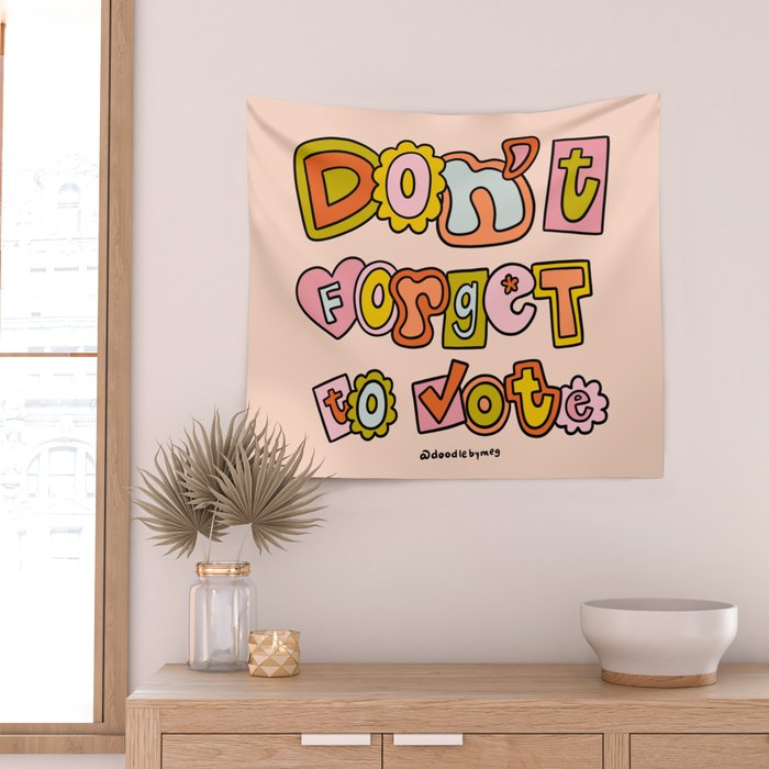 Don't Forget to Vote Wall Tapestry Gallery Image 2
