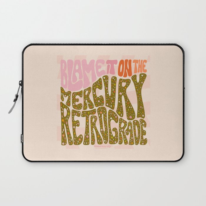 Blame It On The Mercury Retrograde Laptop Sleeve Gallery Image 1