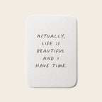 Actually Life is Beautiful and I Have Time Bath Mat Gallery Image 1