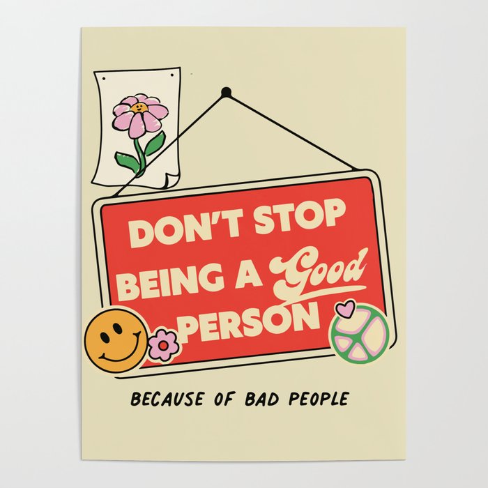 Be The Good Poster Gallery Image 4
