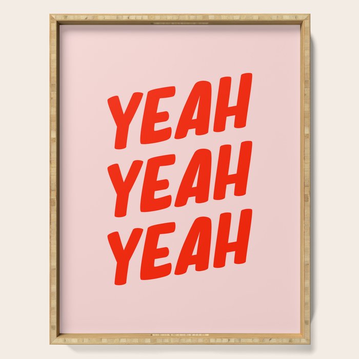 Yeah Yeah Yeah Serving Tray Gallery Image 1