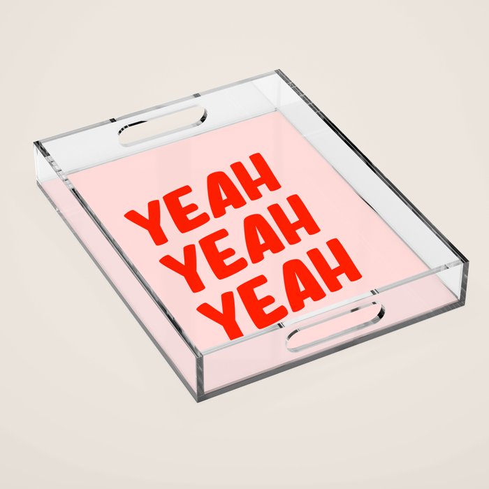 Yeah Yeah Yeah Acrylic Tray Gallery Image 1