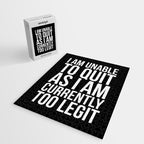 Unable To Quit Too Legit (Black & White) Jigsaw Puzzle Gallery Image 2