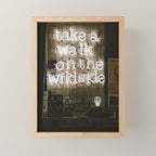 Hey Baby Take a Walk on the Wild Side -  70s Lou Reed quote street art neon retro typography Mini Art Print Gallery Image 1