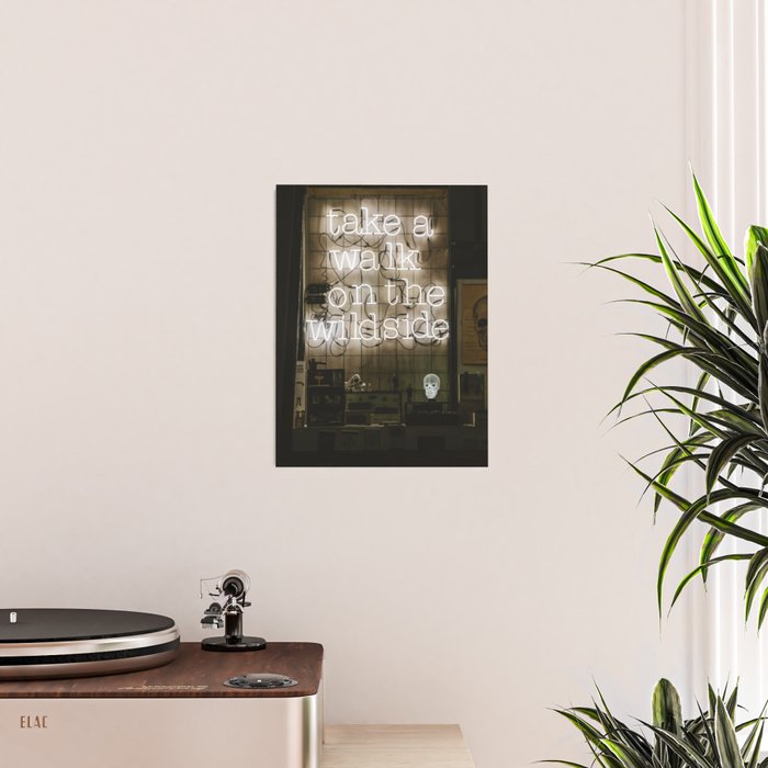 Hey Baby Take a Walk on the Wild Side -  70s Lou Reed quote street art neon retro typography Poster Gallery Image 2