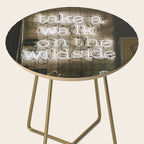 Hey Baby Take a Walk on the Wild Side -  70s Lou Reed quote street art neon retro typography Side Table Gallery Image 2