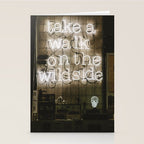 Hey Baby Take a Walk on the Wild Side -  70s Lou Reed quote street art neon retro typography Stationery Card Gallery Image 2