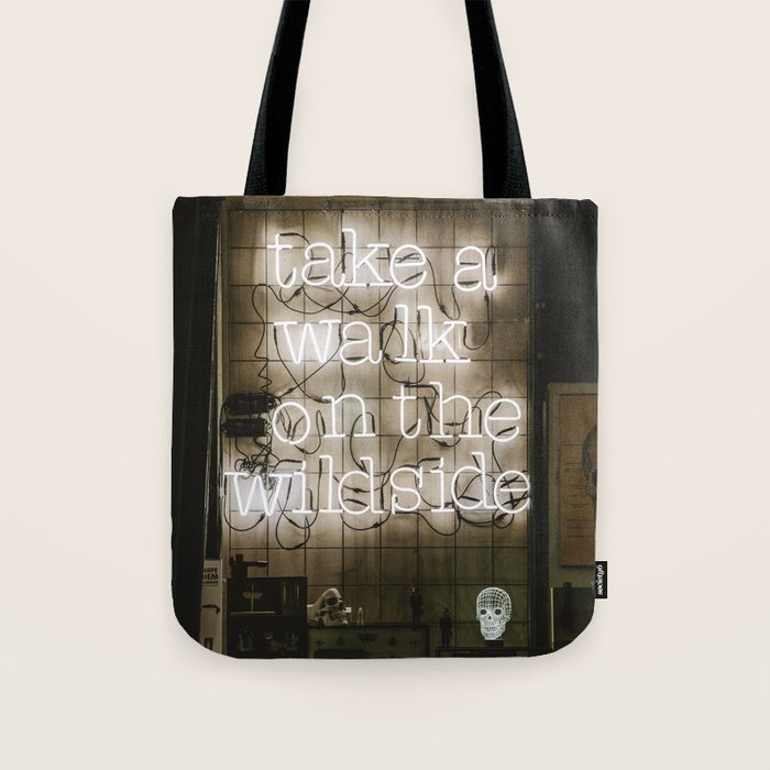 Hey Baby Take a Walk on the Wild Side -  70s Lou Reed quote street art neon retro typography Tote Bag Gallery Image 1