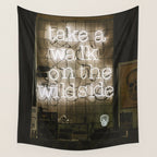 Hey Baby Take a Walk on the Wild Side -  70s Lou Reed quote street art neon retro typography Wall Tapestry Gallery Image 4