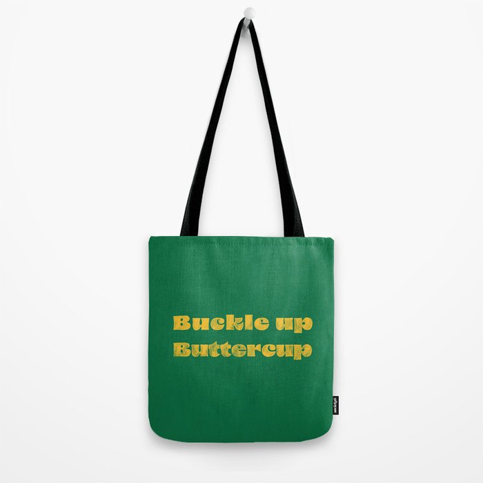 Buckle Up Buttercup Tote Bag Gallery Image 2