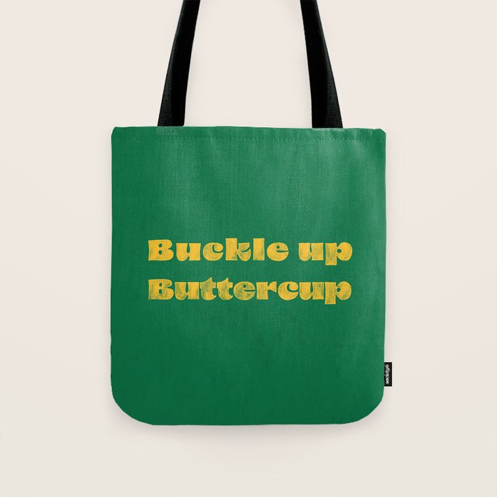 Buckle Up Buttercup Tote Bag Gallery Image 1