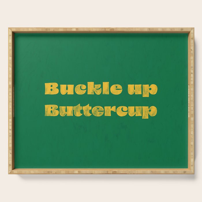 Buckle Up Buttercup Serving Tray Gallery Image 1