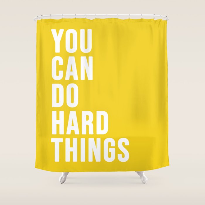 You Can Do Hard Things Shower Curtain Gallery Image 1