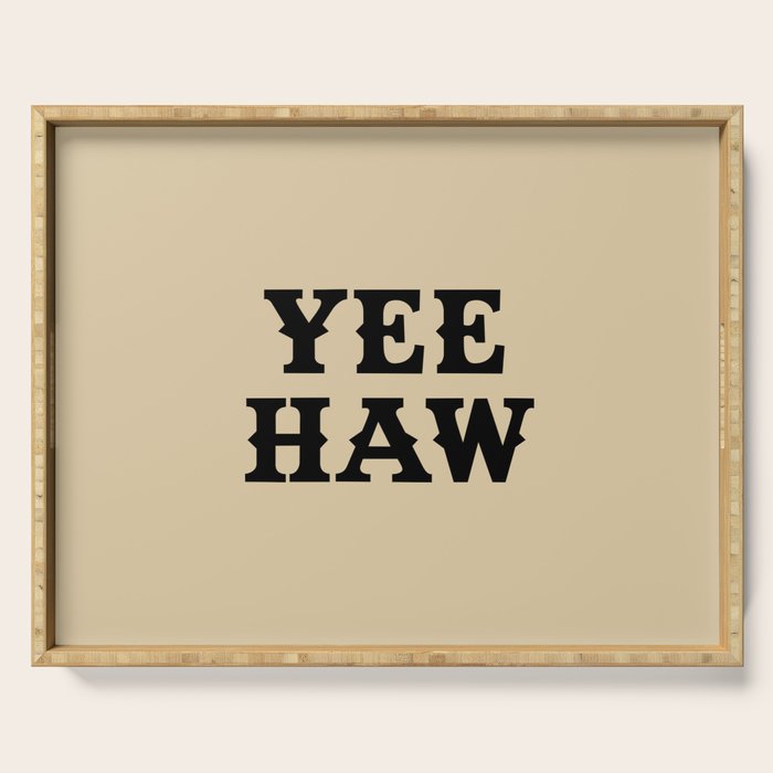 Yee Haw Serving Tray Gallery Image 1