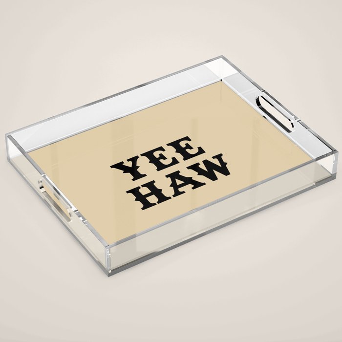 Yee Haw Acrylic Tray Gallery Image 1