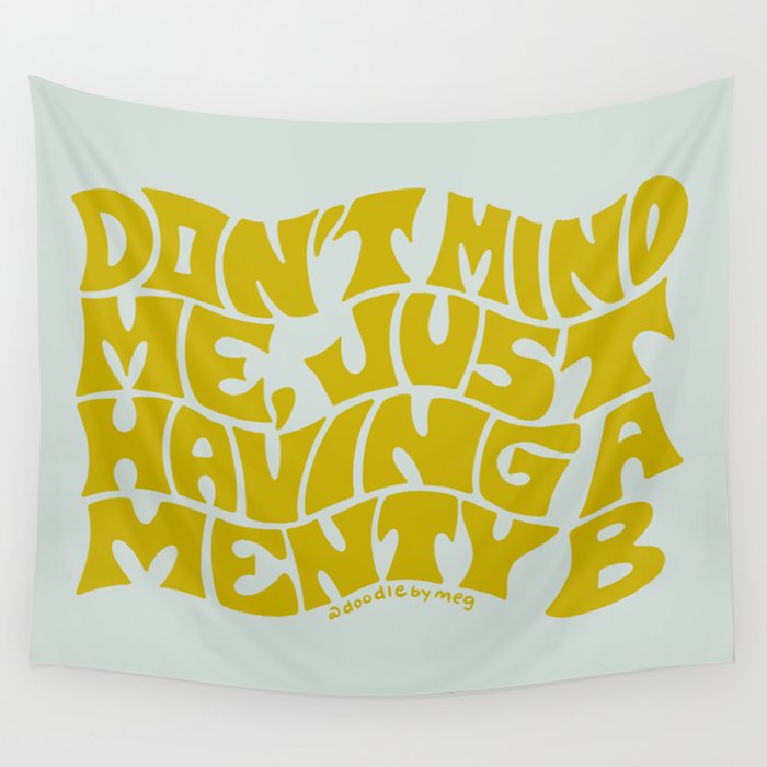 Don't Mind Me In Green Wall Tapestry Gallery Image 4