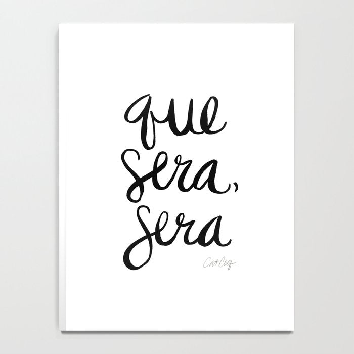 Whatever Will Be, Will Be (Black Ink) Notebook Gallery Image 4