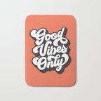 GOOD VIBES ONLY orange red black and white Bath Mat Gallery Image 1