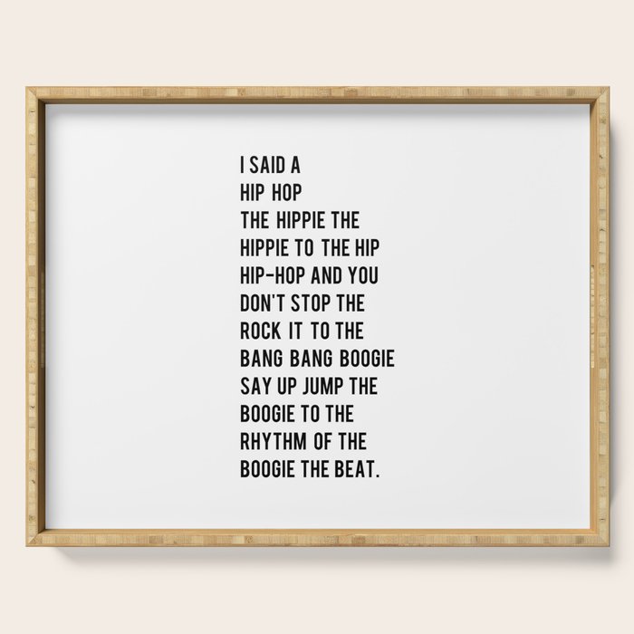 I Said a Hip Hop Hippie to the Hippie Serving Tray Gallery Image 1