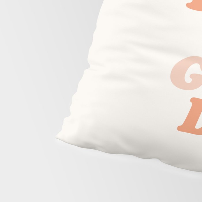 TODAY IS A GOOD DAY peach pink green blue yellow motivational typography inspirational quote decor Pillow Sham Gallery Image 4
