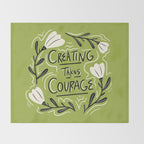 Creating Takes Courage Throw Blanket Gallery Image 2