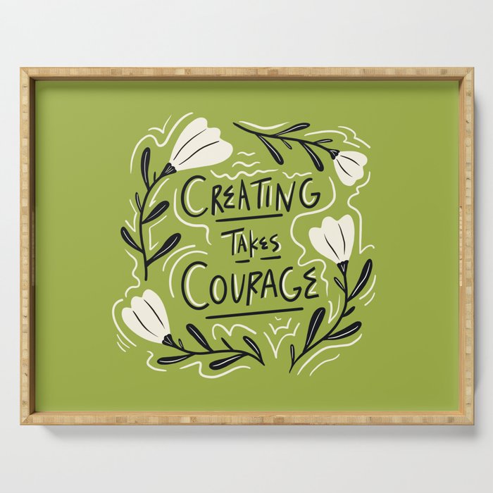 Creating Takes Courage Serving Tray Gallery Image 1