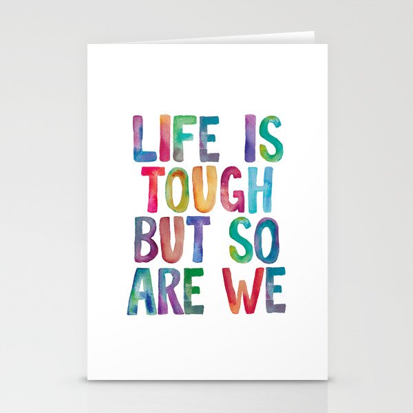 Life is Tough But So Are We rainbow watercolor typography design Stationery Card Gallery Image 2