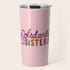 Solidarity Sister Travel Mug Gallery Image 1