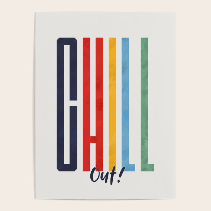 CHILL OUT! modern type Poster Gallery Image 1