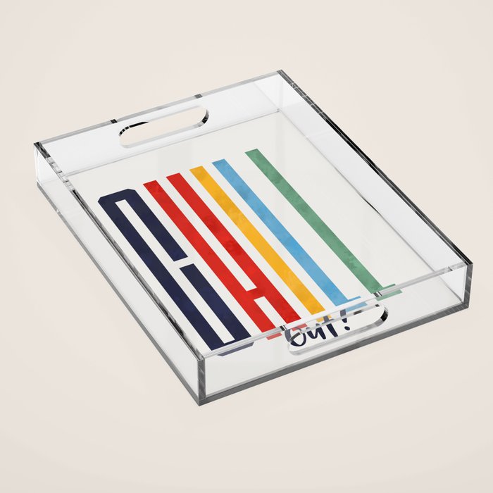 CHILL OUT! modern type Acrylic Tray Gallery Image 1