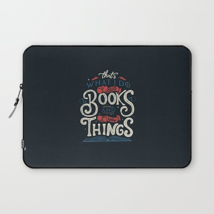 That's what i do i read books and i know things Laptop Sleeve Gallery Image 1