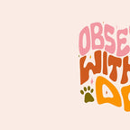 Obsessed With My Dog Coffee Mug Gallery Image 2