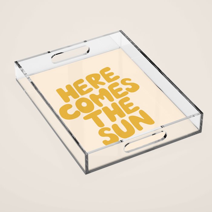 Here Comes the Sun Acrylic Tray Gallery Image 1
