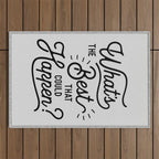 What's The Best That Could Happen Typography Print Wall Art Home Decor Outdoor Rug Gallery Image 1