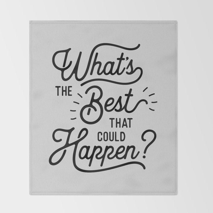 What's The Best That Could Happen Typography Print Wall Art Home Decor Throw Blanket Gallery Image 2