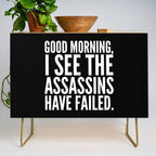 Good morning, I see the assassins have failed. (Black) Credenza Gallery Image 1